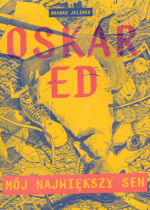 Oskar Ed : mój największy sen