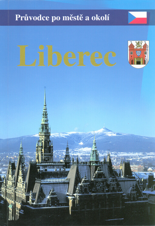 Liberec : průvodce po městě a okolí
