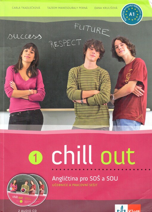 Chill out :angličtina pro SOŠ a SOU : učebnice a pracovní sešit, 1. vyd.