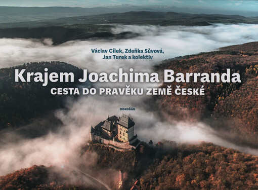 Krajem Joachima Barranda : cesta do pravěku země české