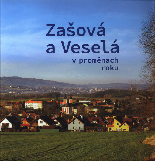 Zašová a Veselá v proměnách roku