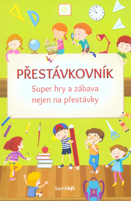 Přestávkovník : super hry a zábava nejen na přestávky