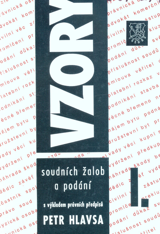 Vzory soudních žalob a podání s výkladem právních předpisů. I., Soudy a účastníci žaloby občanskoprávní