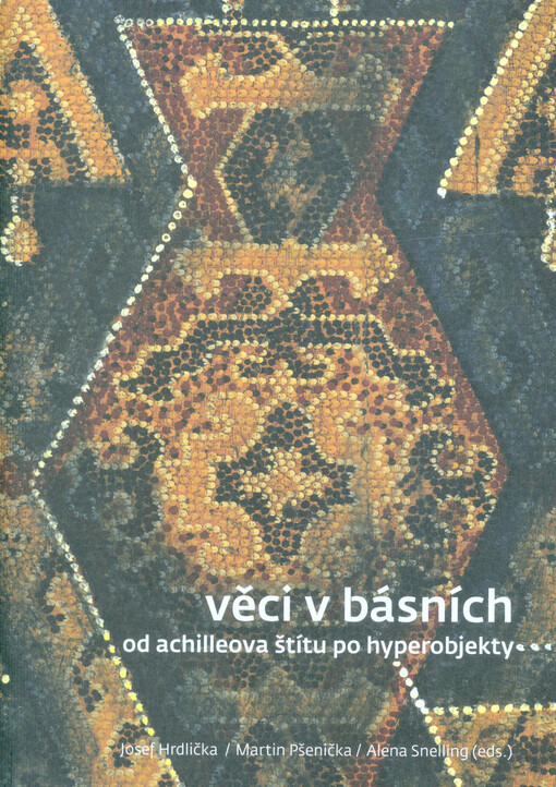 Věci v básních : od Achilleova štítu po hyperobjekty