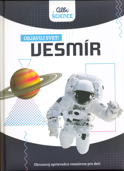 Vesmír : obrazový sprievodca vzdialeným vesmírom