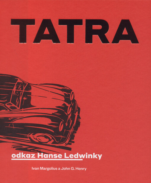 TATRA : odkaz Hanse Ledwinky