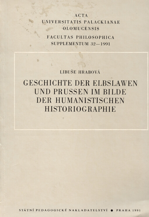 Geschichte der Elbslawen und Prussen im Bilde der humanistischen Historiographie