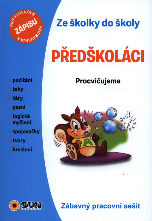 Předškoláci : domácí pracovní sešit : zábavné procvičování
