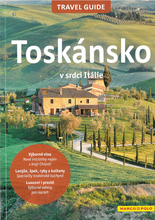 Toskánsko : v srdci Itálie