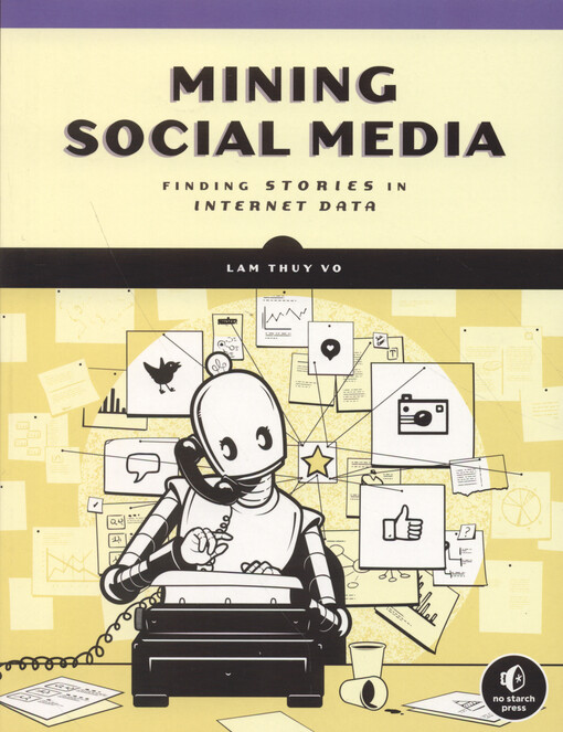 Mining social media : finding stories in Internet data