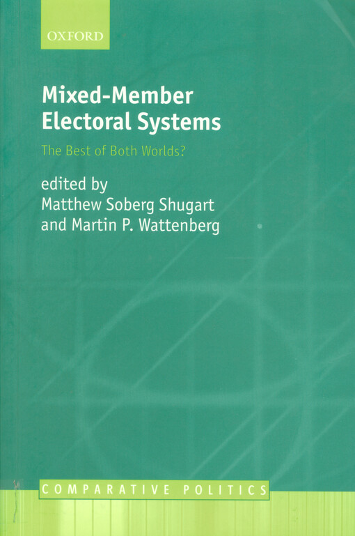 Mixed-member electoral systems : the best of both world?