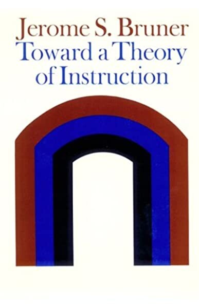 Toward a Theory of Instruction (Belknap Press)