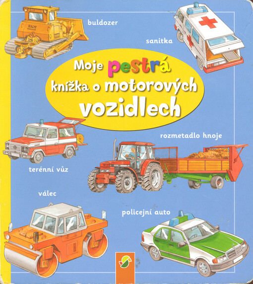 Moje pestrá knížka o motorových vozidlech