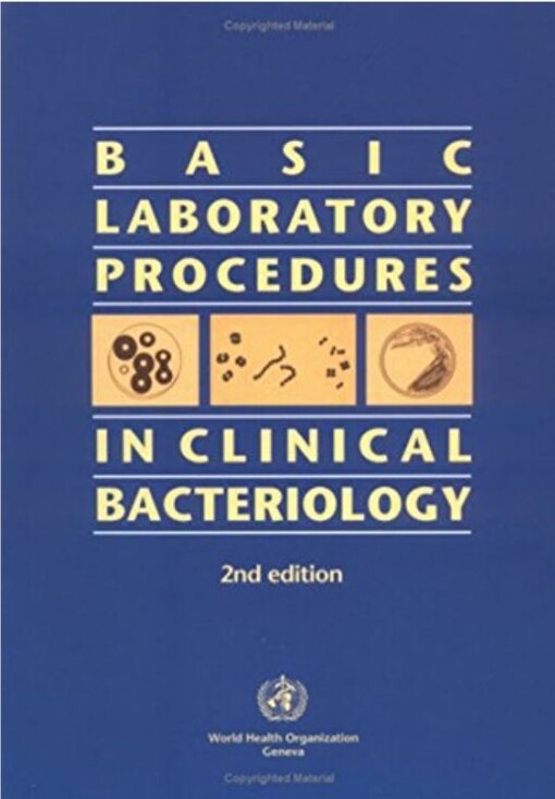 Basic laboratory procedures in clinical bacteriology