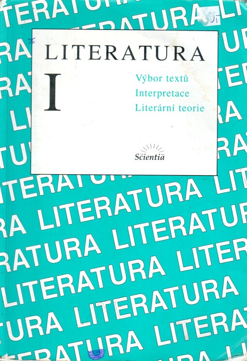 Literatura I: výbor textů, interpretace, literární teorie
