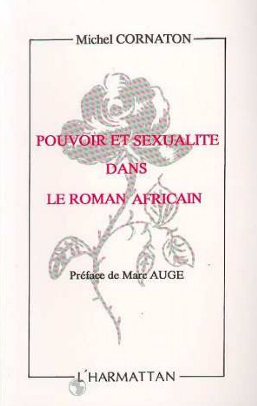 Pouvoir et sexualite dans le roman africain: Analyse du roman africain contemporain (French Edition)