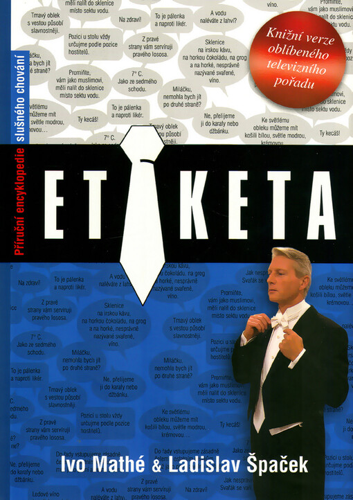 Etiketa : [příruční encyklopedie slušného chování]
