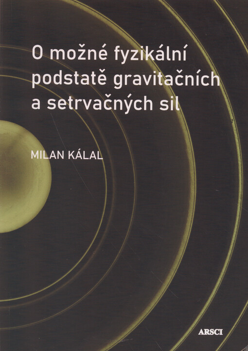 O možné fyzikální podstatě gravitačních a setrvačných sil