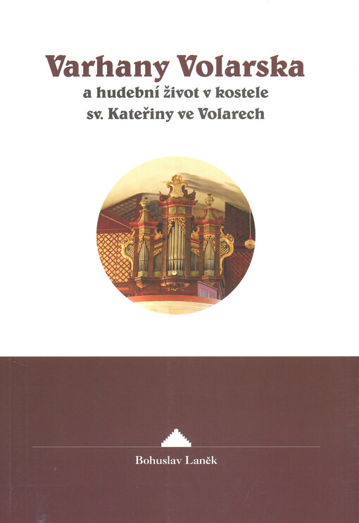 Varhany Volarska a hudební život v kostele sv. Kateřiny ve Volarech