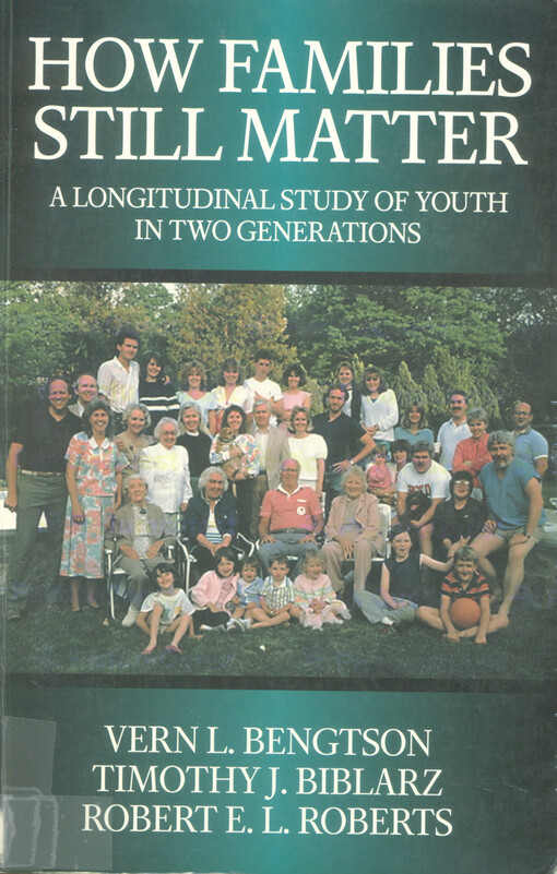 How families still matter : a longitudinal study of youth in two generations