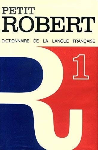 Le petit Robert 1 : dictionnaire alphabétique et analogique de la langue française