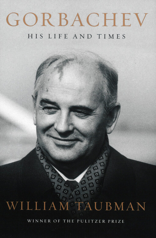 Gorbachev : his life and times