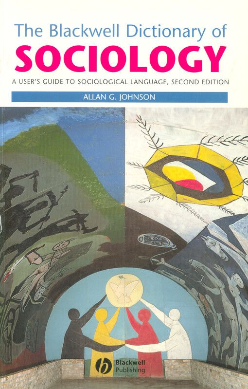 The Blackwell dictionary of sociology : a user's guide to sociological language