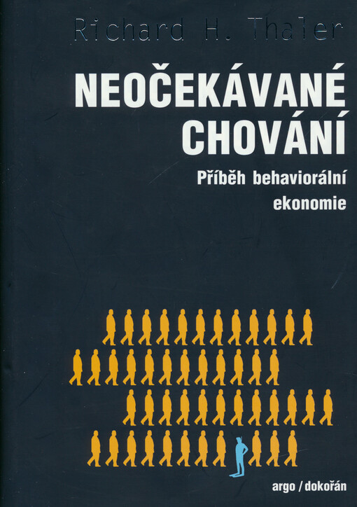 Neočekávané chování: příběh behaviorální ekonomie