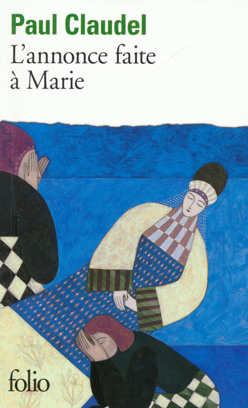 L'annonce faite à Marie : version définitive pour la scène