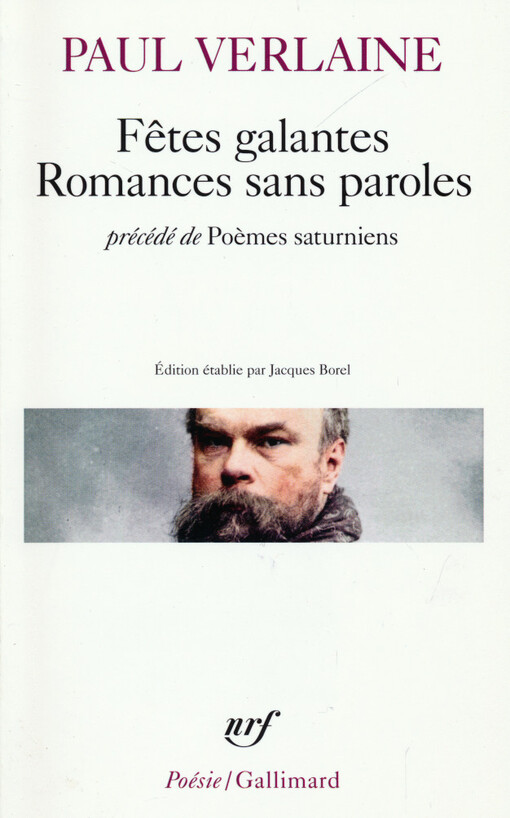 Fetes galantes ;Romances sans paroles : précédé de Poemes saturniens