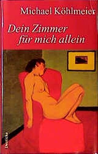 Dein Zimmer fur mich allein: Erzahlung (German Edition)
