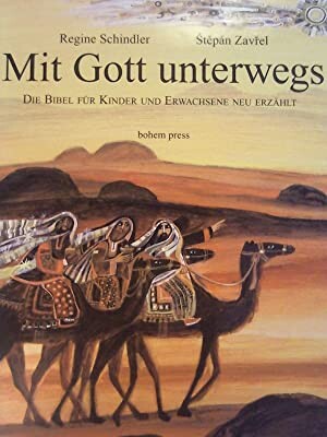 Mit Gott unterwegs: Die Bibel fur Kinder und Erwachsene neu erzahlt (German Edition)