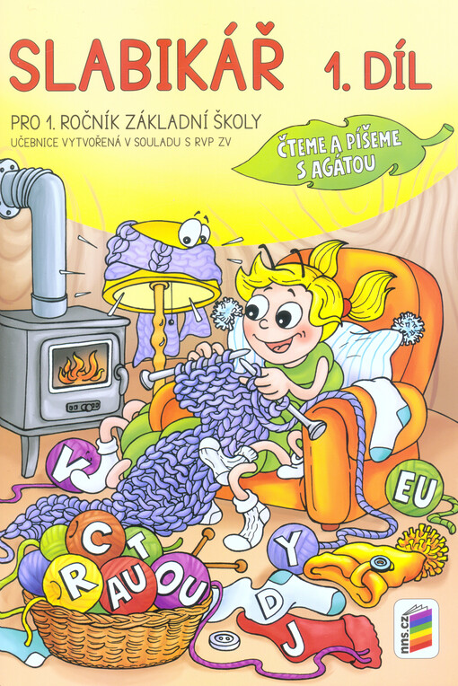 Slabikář : pro 1. ročník základní školy : čteme a píšeme s Agátou