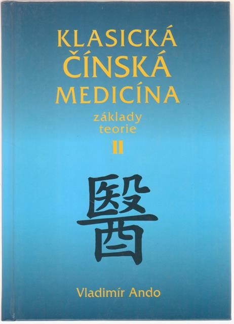 Klasická čínská medicína : základy teorie, Svazek 2