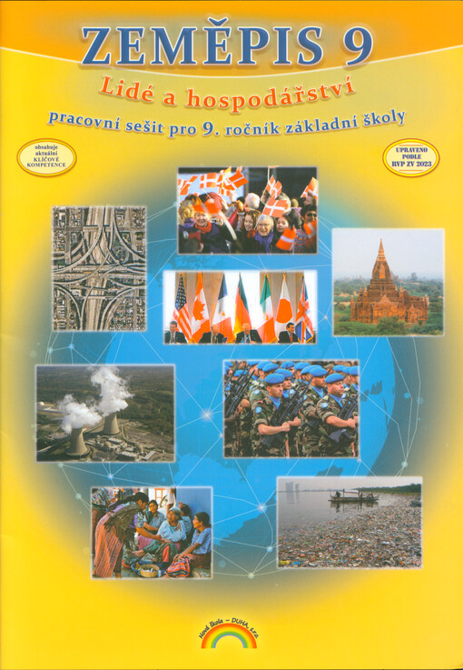 Zeměpis 9 : pro 9. ročník základní školy nebo kvarty víceletého gymnázia. Lidé a hospodářství