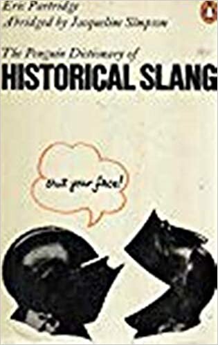 A Dictionary of Historical Slang (Penguin reference books)