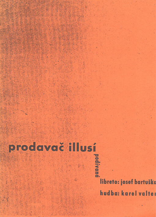 Prodavač illusí : podívaná