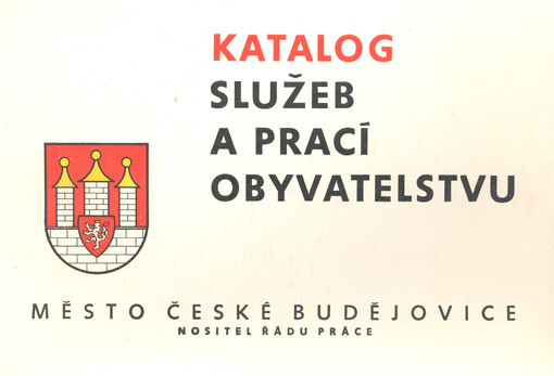 Katalog služeb a prací obyvatelstvu : město České Budějovice