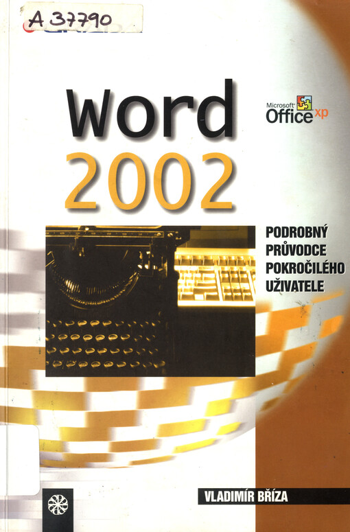 Word 2002 :podrobný průvodce pokročilého uživatele
