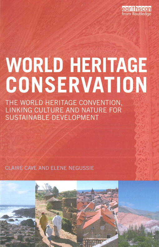 World heritage conservation : the World Heritage Convention, linking culture and nature for sustainable development