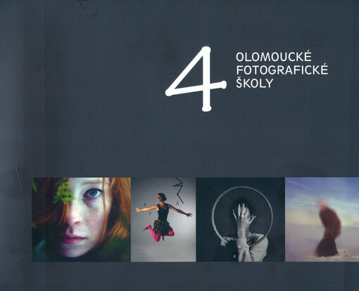 4 olomoucké fotografické školy : Galerie města Olomouce 6.3.-30.3.2019