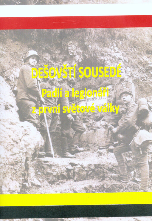 Dešovští sousedé : padlí a legionáři z první světové války