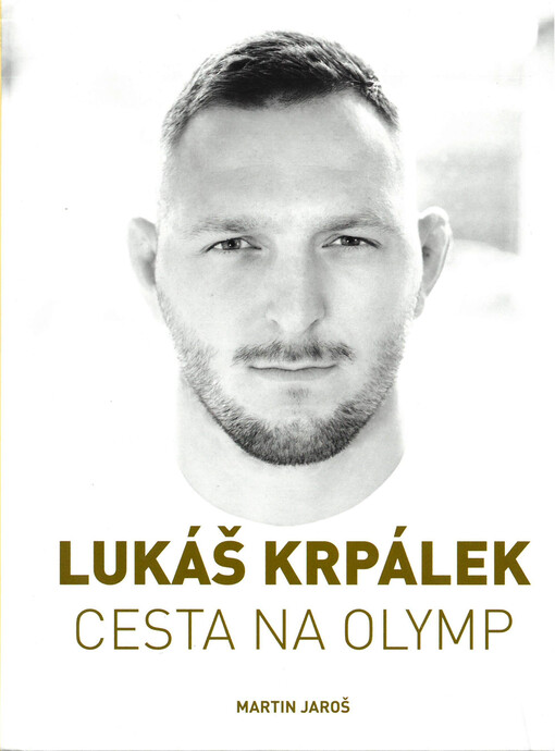 Lukáš Krpálek : cesta na Olymp