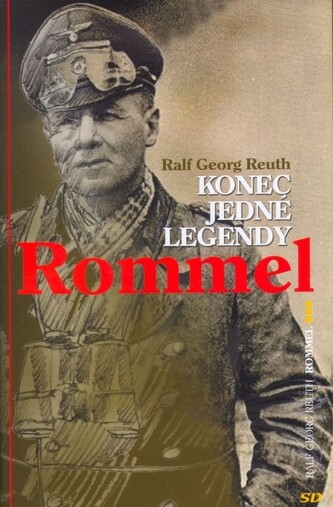 Rommel : konec jedné legendy