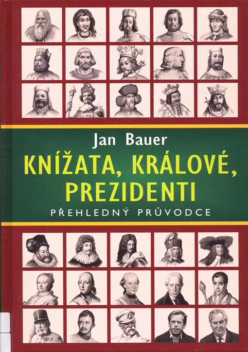 Knížata, králové, prezidenti : přehledný průvodce