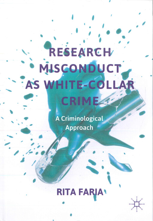 Research misconduct as white-collar crime : a criminological approach