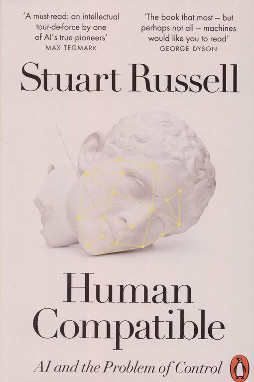 Human compatible : artificial intelligence and the problem of control