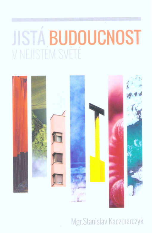 Jistá budoucnost v nejistém světě