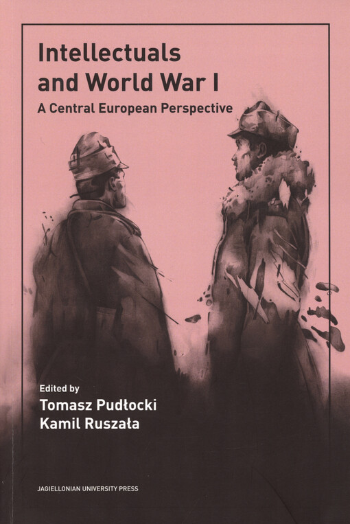 Intellectuals and World War I : a Central European perspective