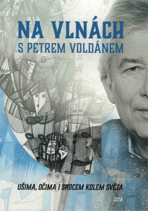Na vlnách s Petrem Voldánem: ušima, očima i srdcem kolem světa